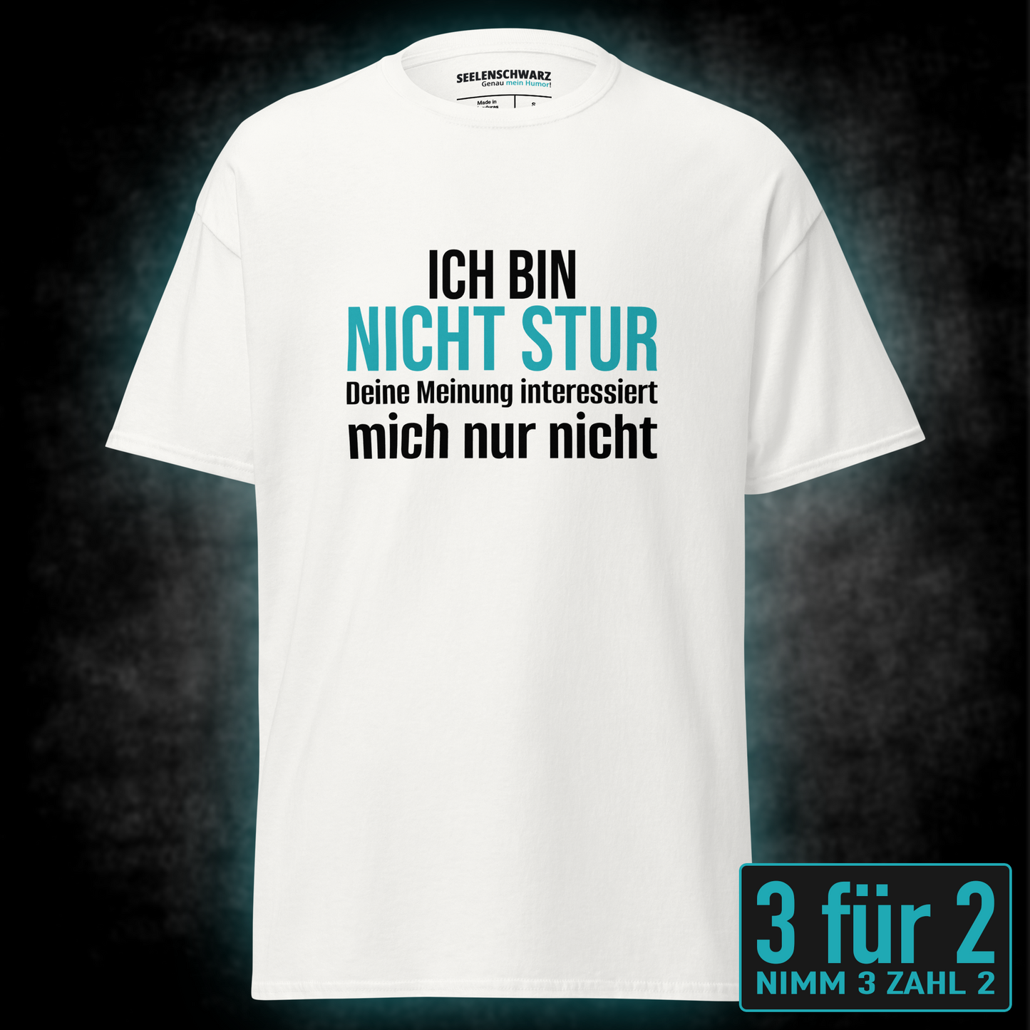 Ich bin nicht stur, Unisex T-Shirt