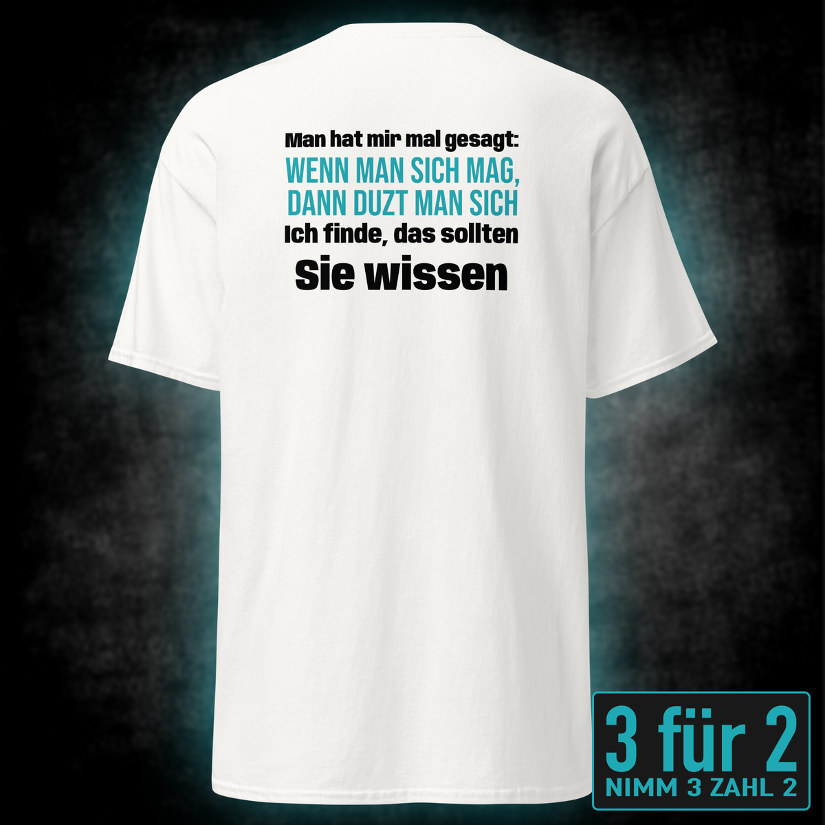 Wenn man sich mag, Unisex T-Shirt Rücken