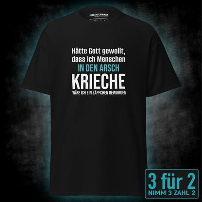 Arsch kriechen, Unisex T-Shirt