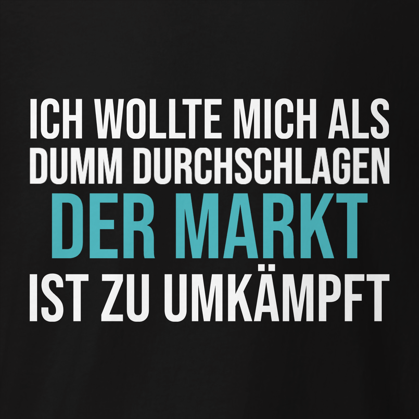 Der Markt ist zu umkämpft, Unisex Hoodie