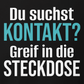 Du suchst Kontakt, Unisex T-Shirt