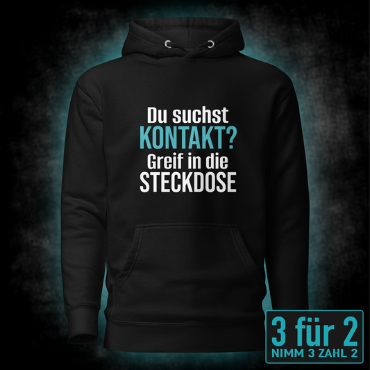 Du suchst Kontakt, Unisex Hoodie