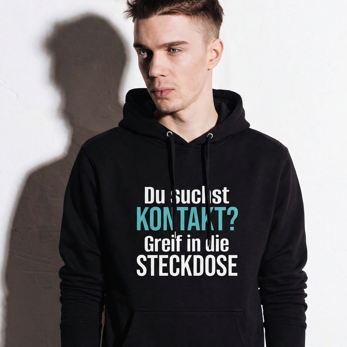 Du suchst Kontakt, Unisex Hoodie
