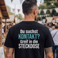 Du suchst Kontakt, Unisex T-Shirt Rücken