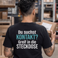 Du suchst Kontakt, Unisex T-Shirt Rücken