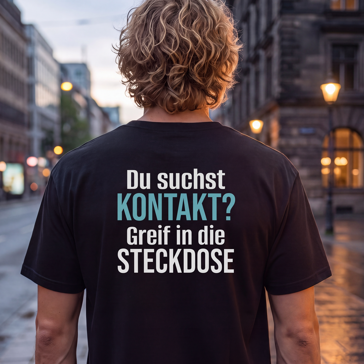 Du suchst Kontakt, Unisex T-Shirt Rücken