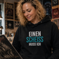 Einen Scheiss muss ich, Unisex Hoodie