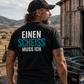 Einen Scheiss muss ich, Unisex T-Shirt Rücken
