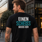 Einen Scheiss muss ich, Unisex T-Shirt Rücken