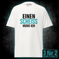 Einen Scheiss muss ich, Unisex T-Shirt