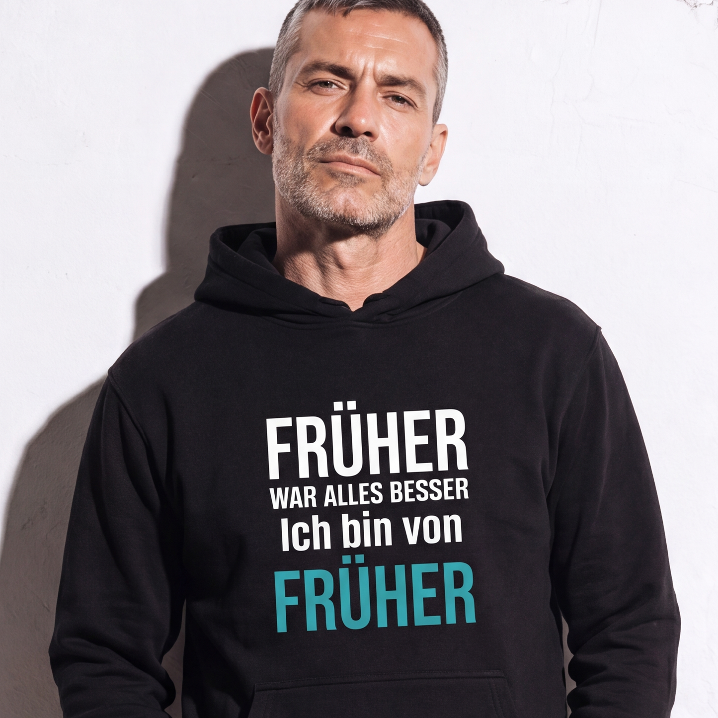 Früher war alles besser, Unisex Hoodie