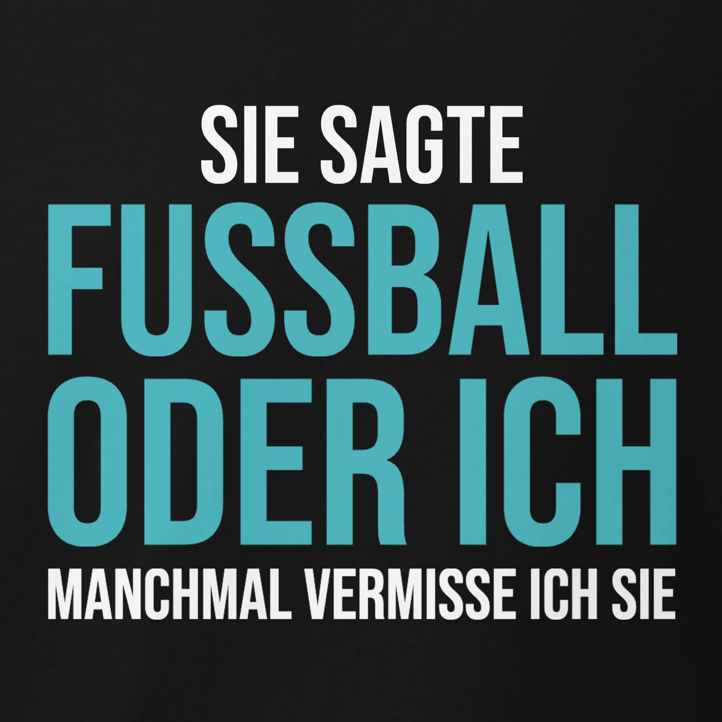 Fussball oder ich, Unisex Hoodie