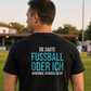Fussball oder ich, Unisex T-Shirt Rücken