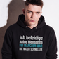Ich beleidige keine Menschen, Unisex Hoodie