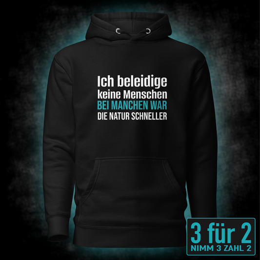 Ich beleidige keine Menschen, Unisex Hoodie