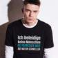Ich beleidige keine Menschen, Unisex T-Shirt