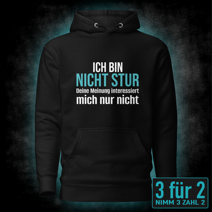 Ich bin nicht stur, Unisex Hoodie