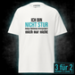 Ich bin nicht stur, Unisex T-Shirt