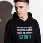 Ich bleib so wie ich bin, Unisex Hoodie