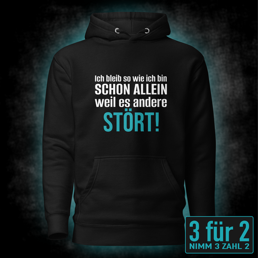 Ich bleib so wie ich bin, Unisex Hoodie