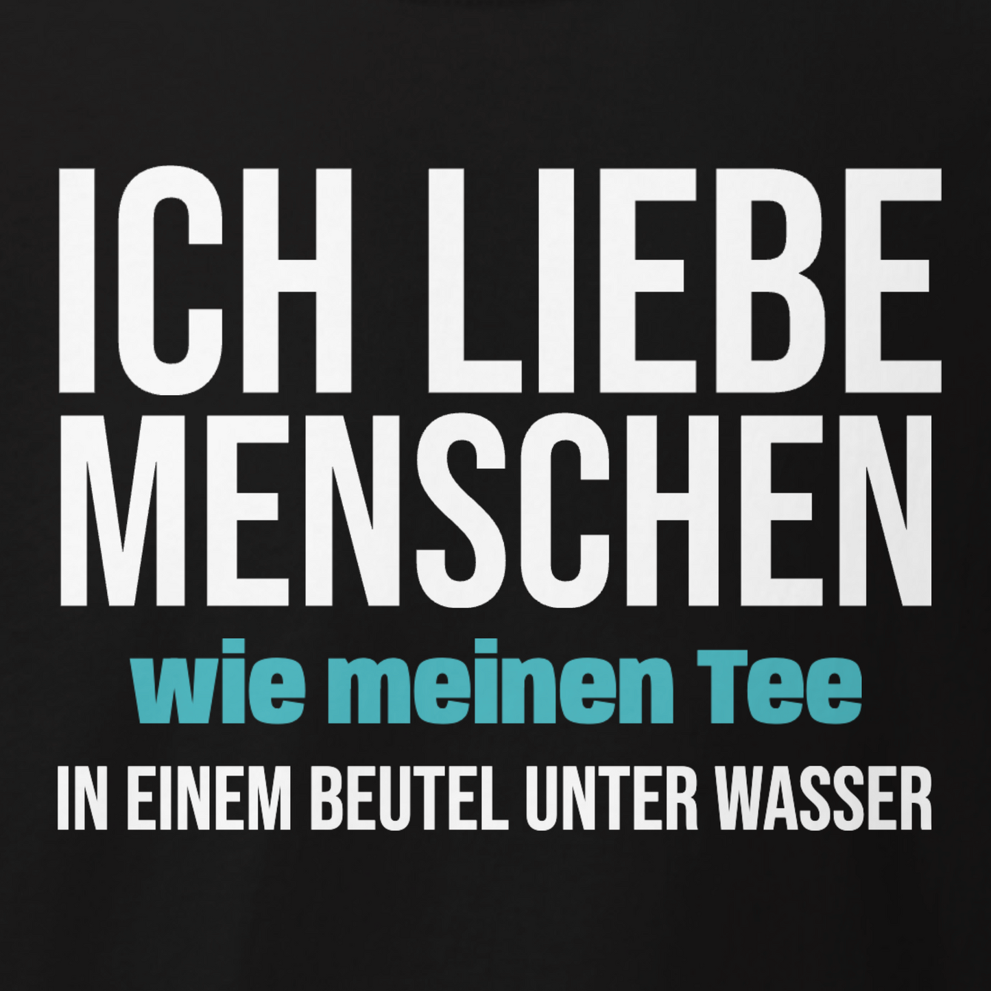 Ich liebe Menschen, Unisex T-Shirt