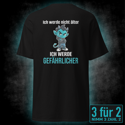 Ich werde nicht älter, Unisex T-Shirt Rücken