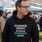 Ich bewundere Menschen, Unisex Hoodie