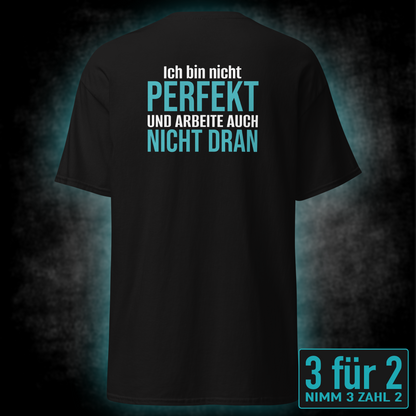 Ich bin nicht perfekt, Unisex T-Shirt Rücken