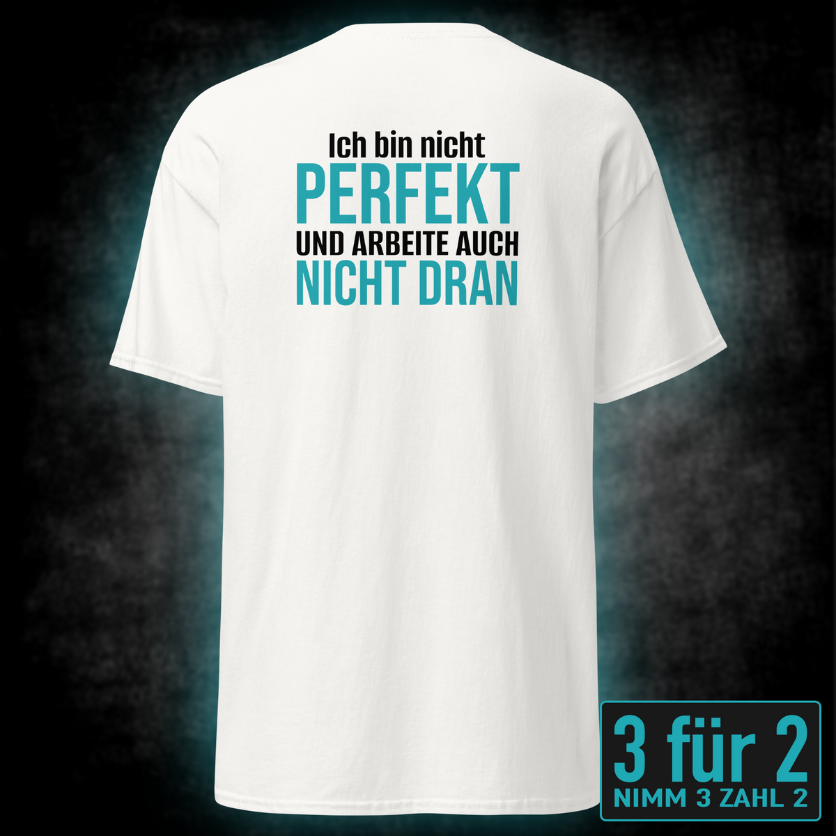 Ich bin nicht perfekt, Unisex T-Shirt Rücken