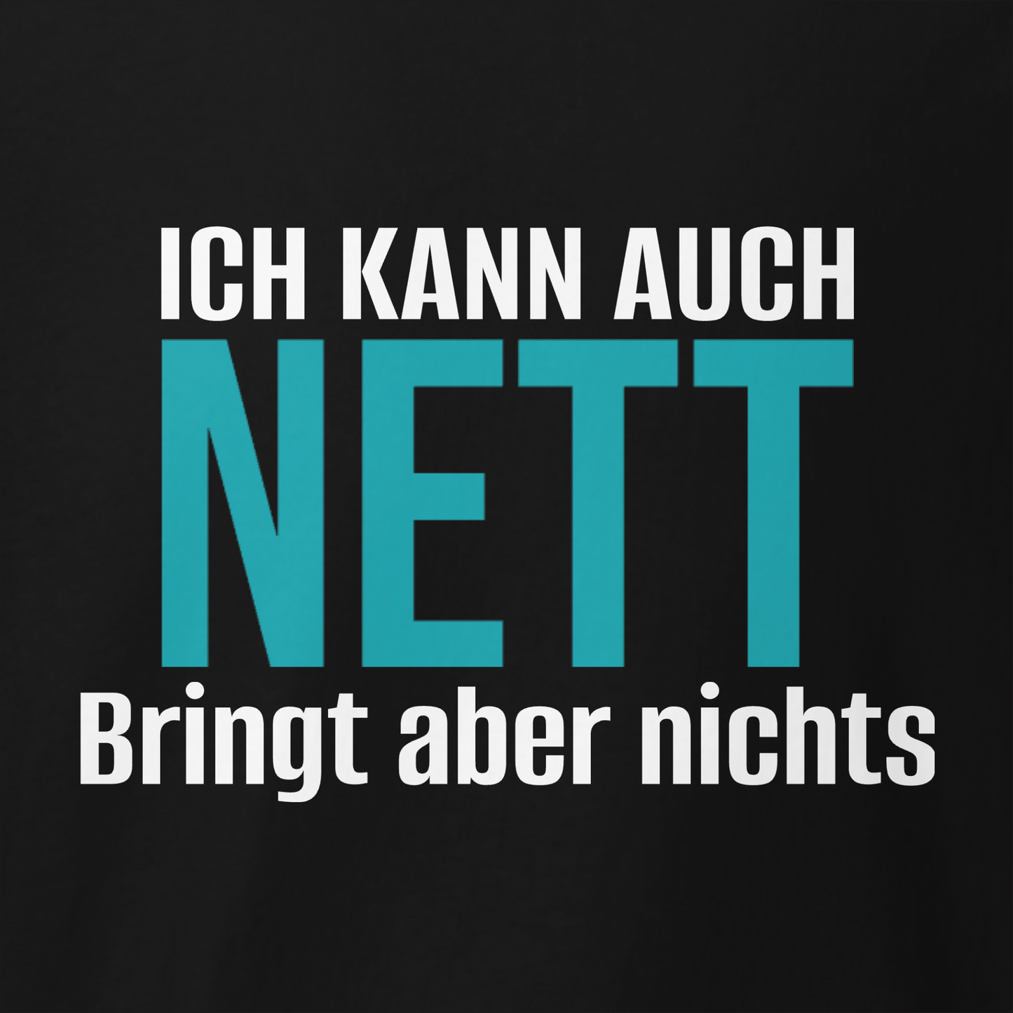 Ich kann auch nett, Unisex Hoodie