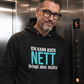 Ich kann auch nett, Unisex Hoodie