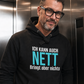 Ich kann auch nett, Unisex Hoodie