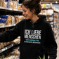 Ich liebe Menschen, Unisex Hoodie