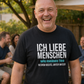 Ich liebe Menschen, Unisex T-Shirt