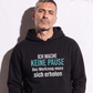 Ich mache keine Pause, Unisex Hoodie