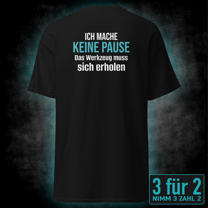 Ich mache keine Pause, Unisex T-Shirt Rücken