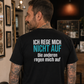 Ich rege mich nicht auf, Unisex T-Shirt Rücken