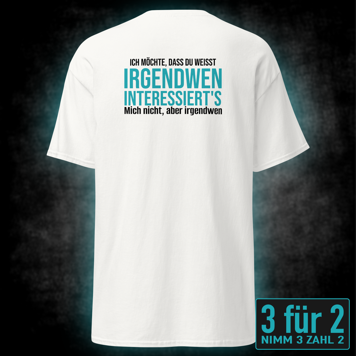 Irgendwen interessiert’s, Unisex T-Shirt Rücken