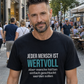 Jeder Mensch ist wertvoll, Unisex T-Shirt