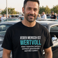 Jeder Mensch ist wertvoll, Unisex T-Shirt