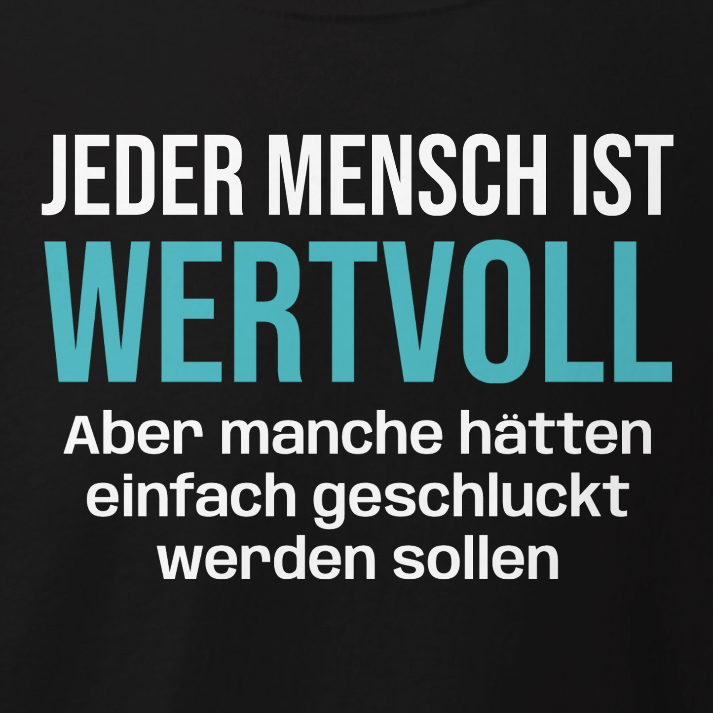 Jeder Mensch ist wertvoll, Unisex Hoodie