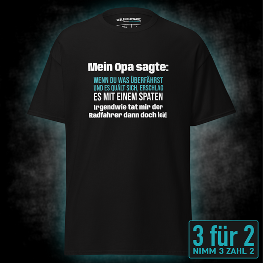 Mit Spaten erschlagen, Unisex T-Shirt