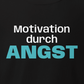 Motivation durch Angst, Unisex Hoodie