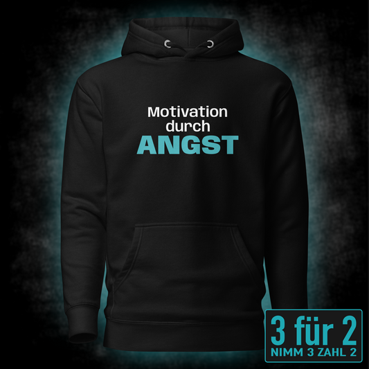 Motivation durch Angst, Unisex Hoodie