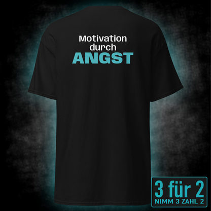 Motivation durch Angst, Unisex T-Shirt Rücken