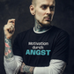 Motivation durch Angst, Unisex T-Shirt