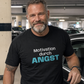 Motivation durch Angst, Unisex T-Shirt
