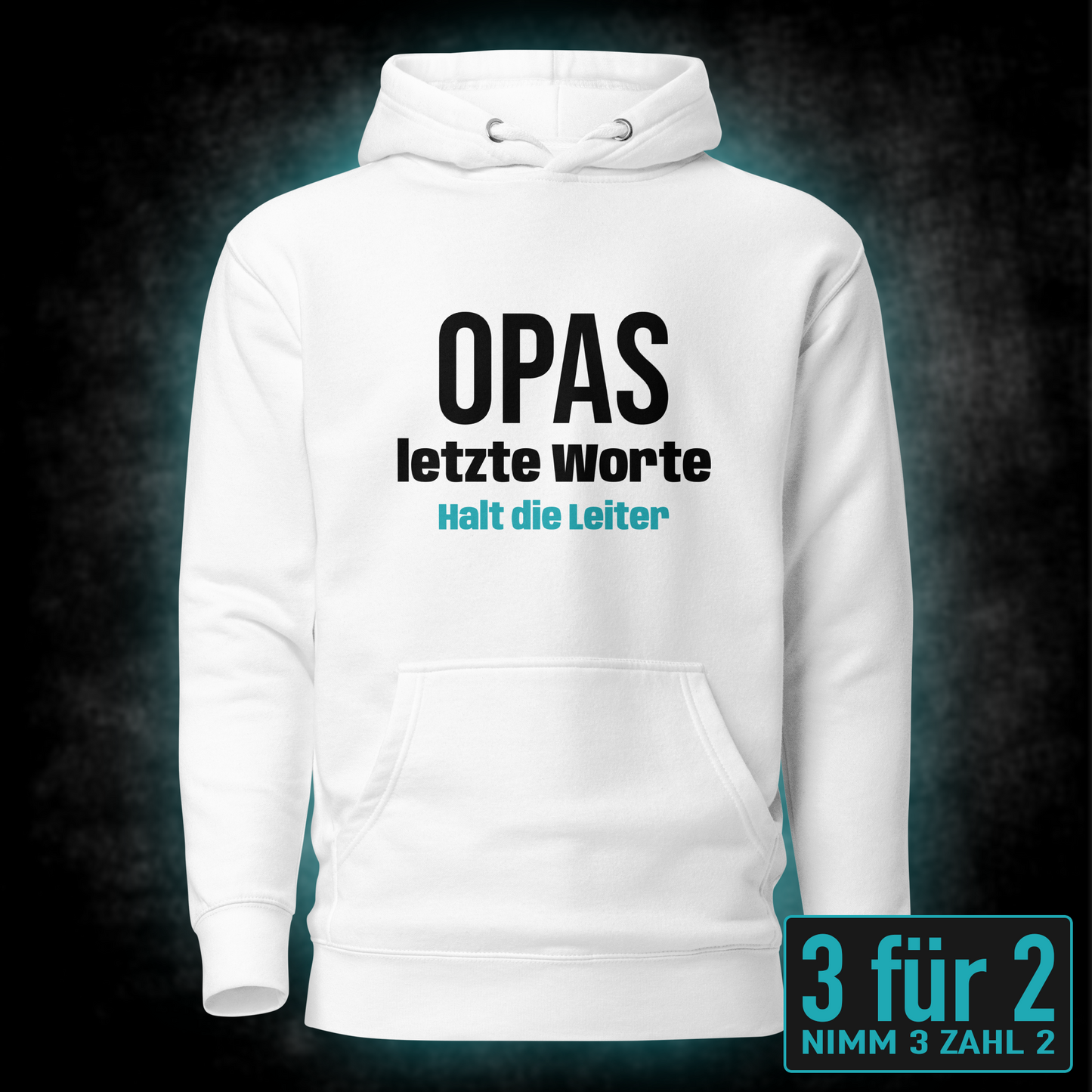 Opas letzte Worte, Unisex Hoodie
