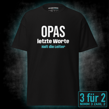 Opas letzte Worte, Unisex T-Shirt