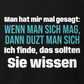 Wenn man sich mag, Unisex T-Shirt